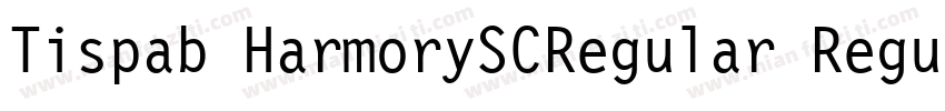 Tispab HarmorySCRegular Regula字体转换